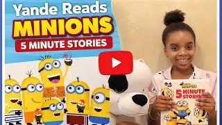 Minions 5 Minute Stories Read Aloud | Kids Bedtime Stories | Yande Reads