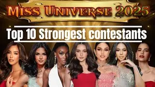Miss Universe 2025 Top 10 strongest Contestants in this Category October Prediction 
