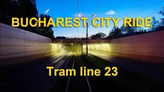 Bucharest 4K city ride Tram line 23