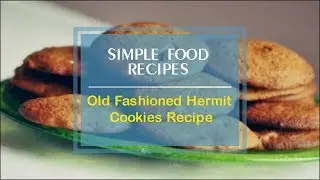 Old Fashioned Hermit Cookies Recipe
