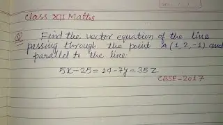 Find the vector equation of the line passing through the point A(1,2,-1).. | cbse class 12 maths 