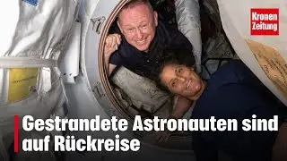 Auf ISS gestrandete Astronauten sind auf R&uuml;ckreise | krone.tv NEWS