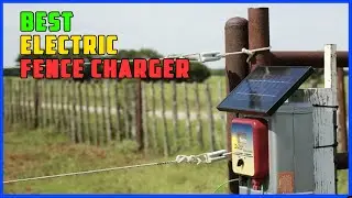 TOP 5  Best Electric Fence Charger 2025