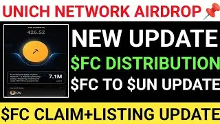 📢UNICH NETWORK AIRDROP🔥NEW UPDATE || $FC TOKEN DISTRIBUTION+CLAIM+LISTING🔗$UN TOKEN 