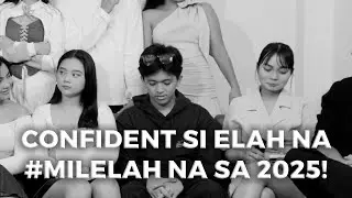VLOG No.149  Confident si Elah na #MILELAH na sa 2025!