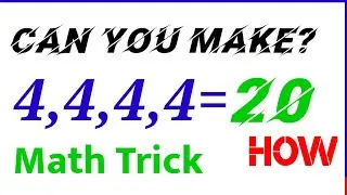 can you make? 4,4,4,4=20 How ||Math Trick||Brain Reaction Sk