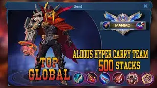 HYPER CARRY TEAM-ALDOUS WITH 500 STACK-II TOP GLOBAL MANG JOSE MLBB