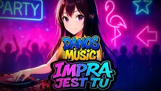 DANOS- Impra jest tu [NOWOŚĆ Remix 2025](Official Video) Muzyka na impreze
