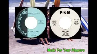 Dave York And The Beachcombers - Beach Party / I Wanna Go Surfin' Gary Paxton