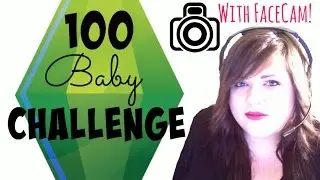 The Sims 4: 100 Baby Challenge| Part 26 [FACECAM]