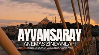 İstanbul'un Tarihi Semti Ayvansaray'da Gizemli Anemas Zindanları
