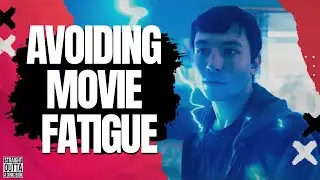 Avoiding Movie Fatigue | Straight Outta a Comic Book | #SOACB