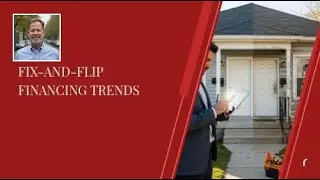 Fix-and-Flip Financing Trends | Spotlight on your Home needs, ...and You!