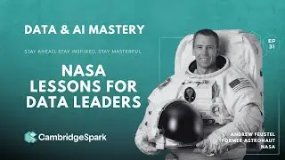 What Space Teaches Us About Trust, Data & AI | Former NASA Astronaut Andrew Feustel
