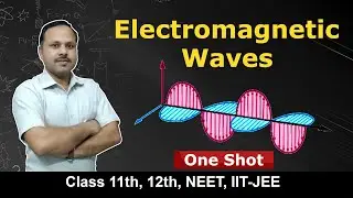 Electromagnetic waves One Shot | 12th Physics #cbse #neet