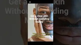 how to get clear skin without spending money