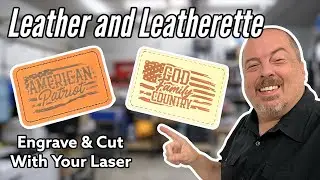 Learn How to Engrave Leather and Leatherette on Your Fiber and CO2 Lasers