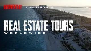 Real Estate Tours Worldwide | The Documentary | Be Part of Something Greater