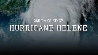 365 Days Since Hurricane Helene