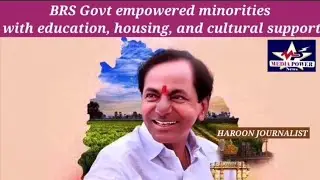 BRS Govt empowered minorities with education, housing, and cultural support..