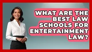 What Are The Best Law Schools For Entertainment Law? - Law School Prep Hub
