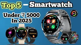 top 5 smartwatch under 5000 in 2025 | top 5 smartwatch in india ⌚ Beautiful watch 