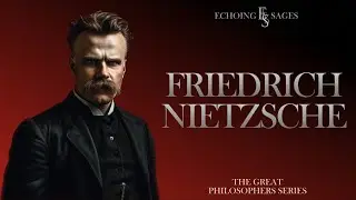 Echoing Sages: The Wisdom of Friedrich Nietzsche