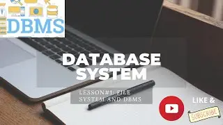 DBMS Lecture#1: Introduction to database systems | File System and Database System | Database Models