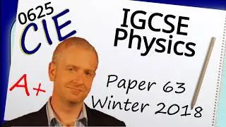 Physics Paper 63 - Winter 2018 - IGCSE (CIE) Exam Practice