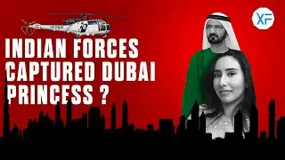 When Indian Forces Captured Dubai Princess |  In Hindi | #xuberantfacts