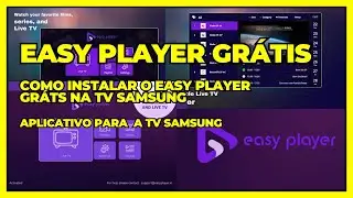 Como Instalar o Easy Player Grátis na Tv Samsung