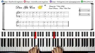 [#3 Tự Học Piano] Đ&agrave;n G&agrave; Con - Tự Học Piano