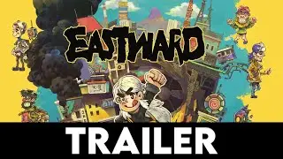 EASTWARD - Official Launch Trailer