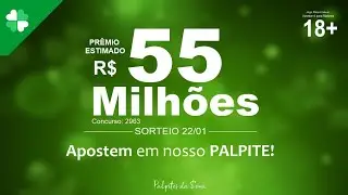 MEGA-SENA 2963 ACUMULOU EM R$ 55.000.000,00 | Quinta-feira (22)  AN&Aacute;LISE e PALPITE DE APOSTA SIMPLES