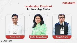 The Business of Business: Leadership Playbook for New-Age India | #nasscom # NTLF2025