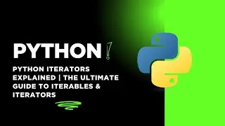 Python Iterators Explained | The Ultimate Guide to Iterables & Iterators 2025 