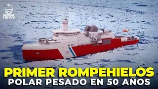 Polar Security Cutter: El Rompehielos Pesado m&aacute;s Moderno de EE.UU.