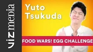 Yuto Tsukuda takes the Food Wars! Egg Challenge!