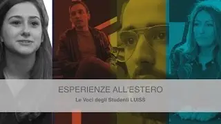 Esperienze all'estero: le voci degli studenti LUISS -  Vol. 3