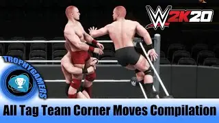 WWE 2K20 All Tag Team Corner Moves Compilation