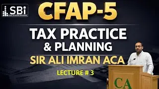 CFAP-05 (TTP) LECTURE # 3 BY SIR ALI IMRAN  JUNE 26