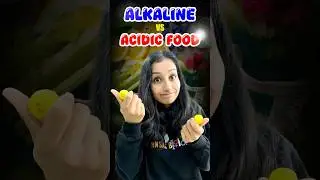 Alkaline vs Acidic Food 🍱