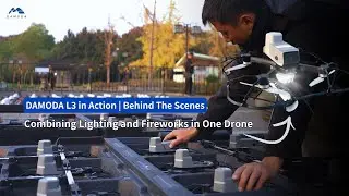 Inside the DAMODA L3: An Automated Drone Show System for Lighting & Fireworks