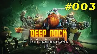 DEEP ROCK GALACTIC ⛏ #003 - Bergung & Alien-Eier [German/2K] | Let's Play Together