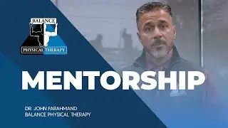 MENTORSHIP | Balance Physical Therapy