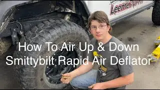 How to Air Up and Down using the Smittybilt Rapid Air Deflator- 2 Minute Tailgate- Leemen Upfit