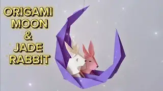 Full Tutorial: How to Fold Origami Moon &Jade Rabbit/Hướng Dẫn Chi Tiết Gấp Origami Trăng &Thỏ Ngọc 