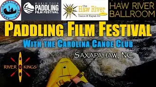 World Tour Paddling Film Festival in Saxapahaw - Kayaking, Friends, and Fun