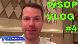 WSOP 2017 Vlogs - The Jonathan Little Vlog #4