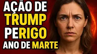 ALERTA URGENTE: TRUMP, Astrologia e MARTE revelam CONFRONTOS em 2026! PROTEJA-SE AGORA